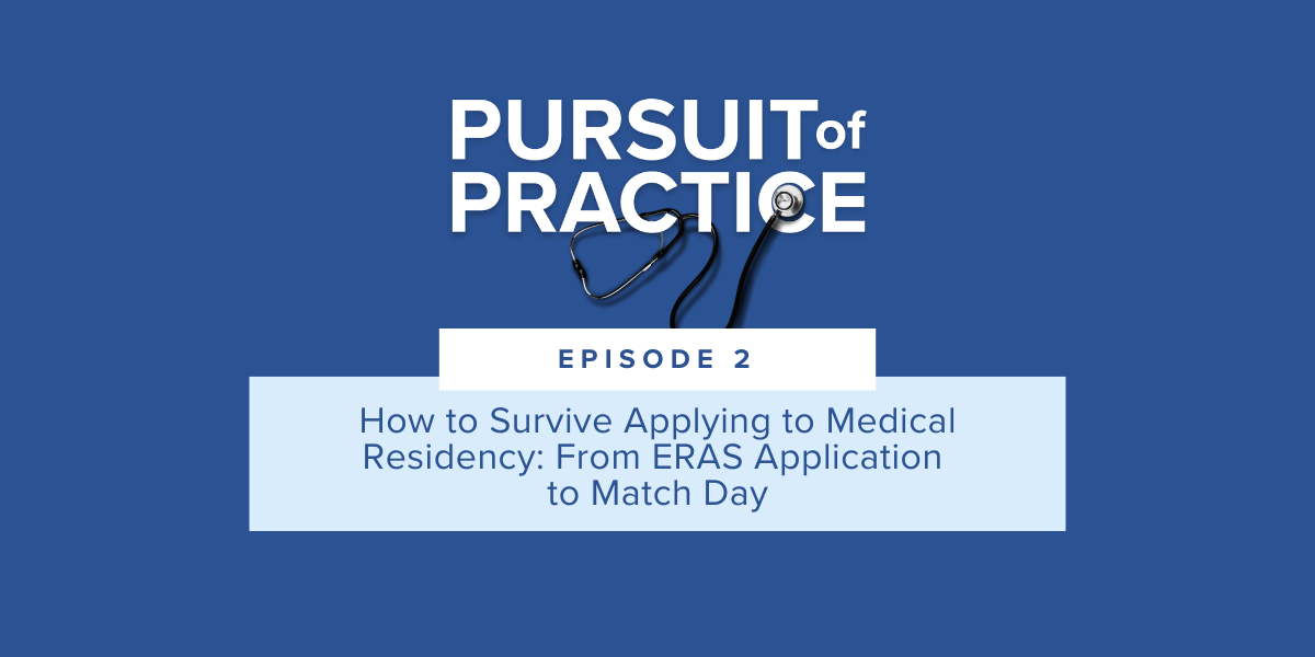 Blueprint MCAT Medical School Podcast Pursuit of Practice Applying to Residency - Residency Application Help